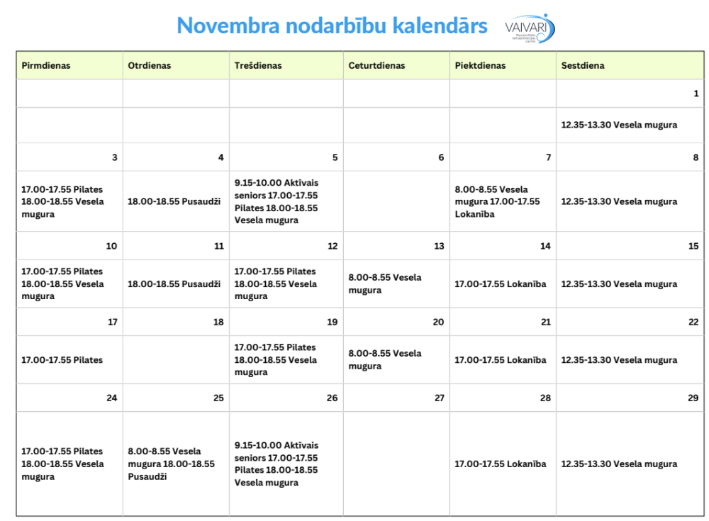 Latvijas kalendārs ar nosaukumu Novembra nodarbību kalendārs, kurā tabulas formātā ir apkopotas tādas ikdienas fitnesa nodarbības kā Pilates, Pusaudži, Vesela mugura, Aktīvais seniors un Lokānbība, kas plānotas visu novembri.