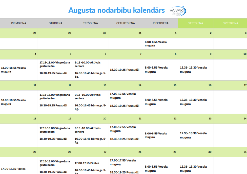 Kalendārā ar nosaukumu Augusta nodarbību kalendārs ir uzskaitītas ikdienas fitnesa nodarbības latviešu valodā, piemēram, Vesela mugura, Vingrošana grūtniecēm un Pilates, kas ir plānotas pa dienām un laikiem augustā.